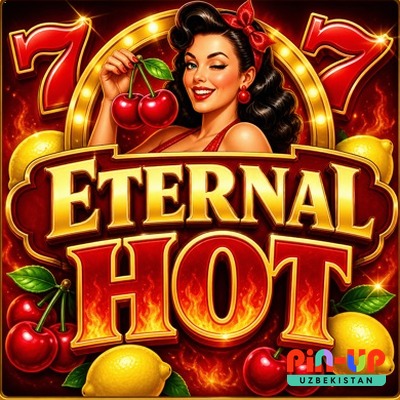 Eternal Hot — Pin Up Olayin O‘zbekiston Lobby o‘yini «Eternal Hot» — kartochka